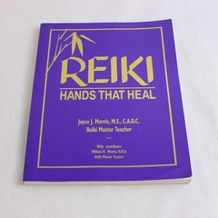 Reiki: Hands That Heal by Joyce J. Morris & William R. Morris 1999 Paperback