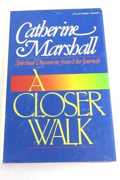 2 Catherine Marshall Books Hardcover Lot A Closer Walk Meeting God at Every Turn