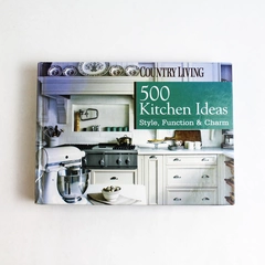 Country Living 500 Kitchen Ideas Dominque DeVito 2008 Hearst Communications HC