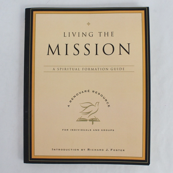Living the Mission 2007 HarperOne First Edition Paperback