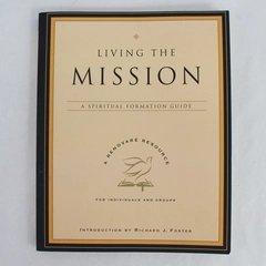 Living the Mission 2007 HarperOne First Edition Paperback