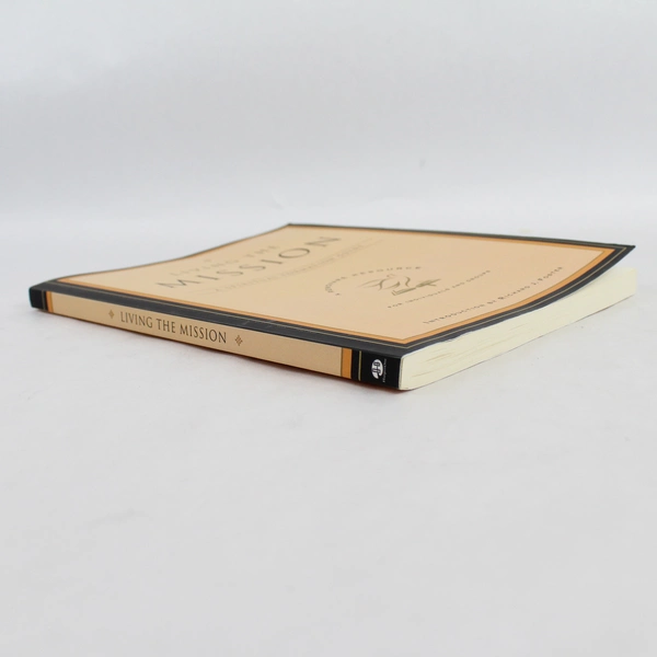 Living the Mission 2007 HarperOne First Edition Paperback