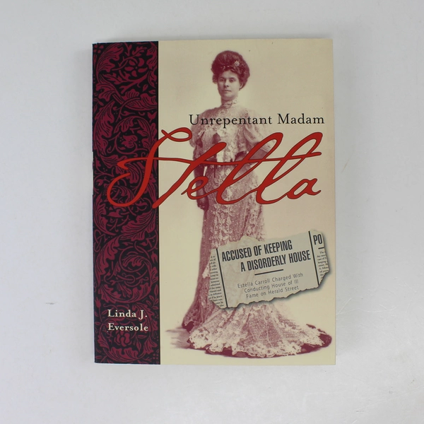 Stella Unrepentant by Madam Linda J. Eversole 2005