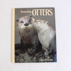 National Geographic Society Amazing Otters by Barbara M Brownell 1989 HC