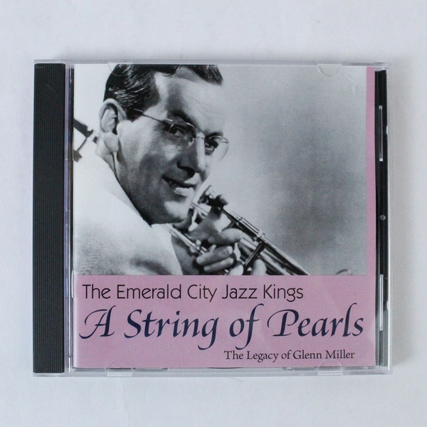 A String of Pearls CD by The Emerald City Jazz Kings - Glenn Miller Legacy