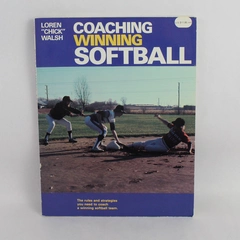 Vintage Coaching Winning Softball By Loren 'Chick' Walsh 1979 Paperback