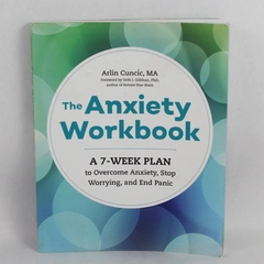 The Anxiety Workbook A 7-Week Plan by Arlin Cuncic 2017 Paperback
