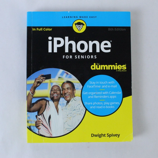 IPhone for Seniors for Dummies by Dwight Spivey 2018 Trade Paperback