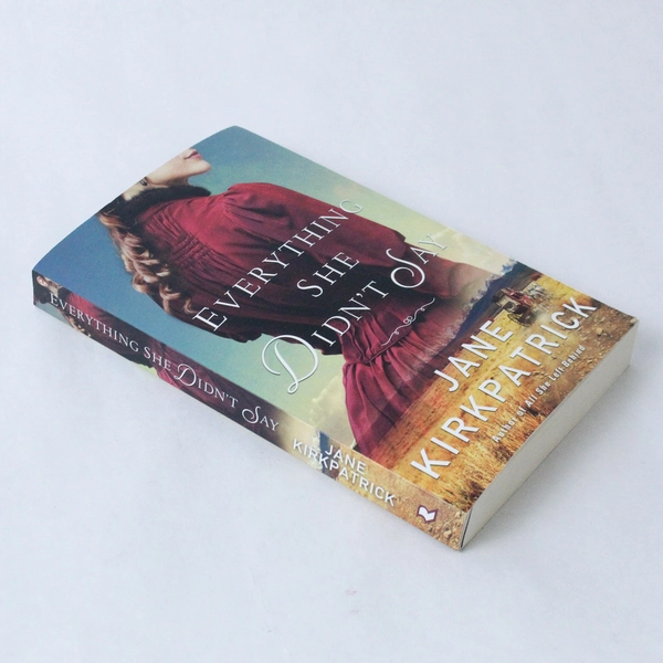 Everything She Didn't Say by Jane Kirkpatrick 2018 Paperback Historical Fiction