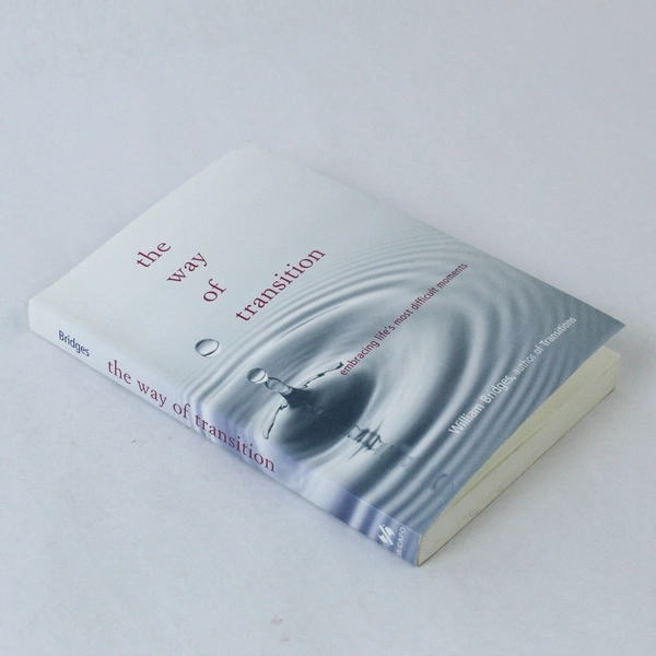 The Way of Transition by William Bridges 2001 Paperback Pre-Owned Condition