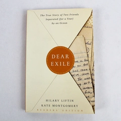 Dear Exile by Hilary Liftin and Kate Montgomery 1999 1st Edition Paperback