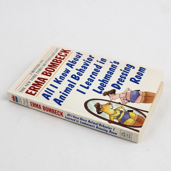 All I Know About Animal Behavior I Learned In by Erma Bombeck 1996 Paperback