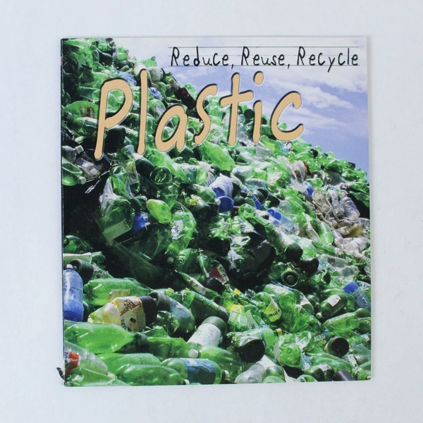 Reduce Reuse Recycle Plastic Paperback 2008 Heinemann Raintree, Pre-Owned