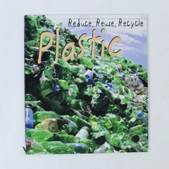 Reduce Reuse Recycle Plastic Paperback 2008 Heinemann Raintree, Pre-Owned