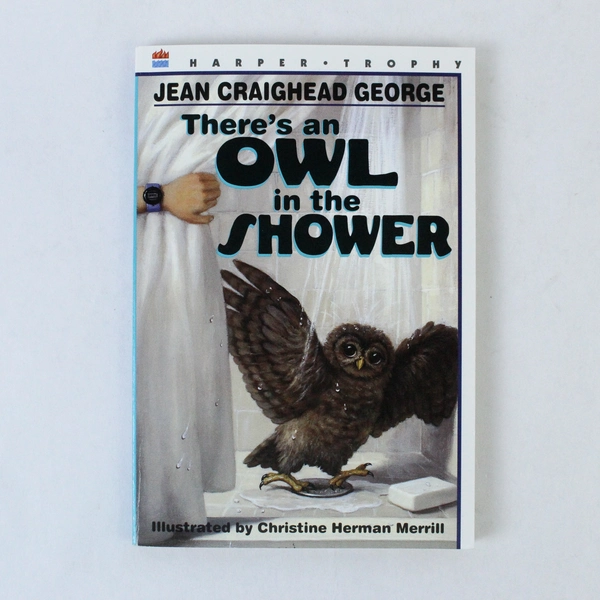 There's An Owl In The Shower by Jean Craighead George 1997 Paperback