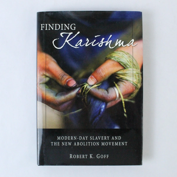 Finding Karishma by Robert K. Goff 2007 Hardcover on Modern-Day Slavery