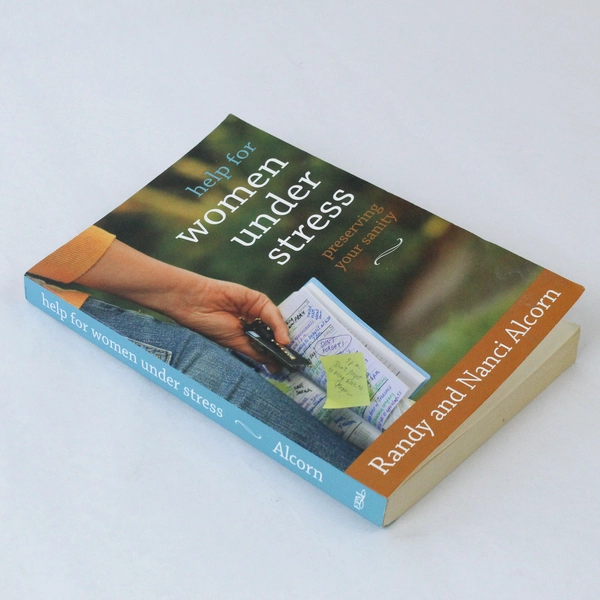 Help for Women Under Stress by Nanci & Randy Alcorn 2013 Paperback