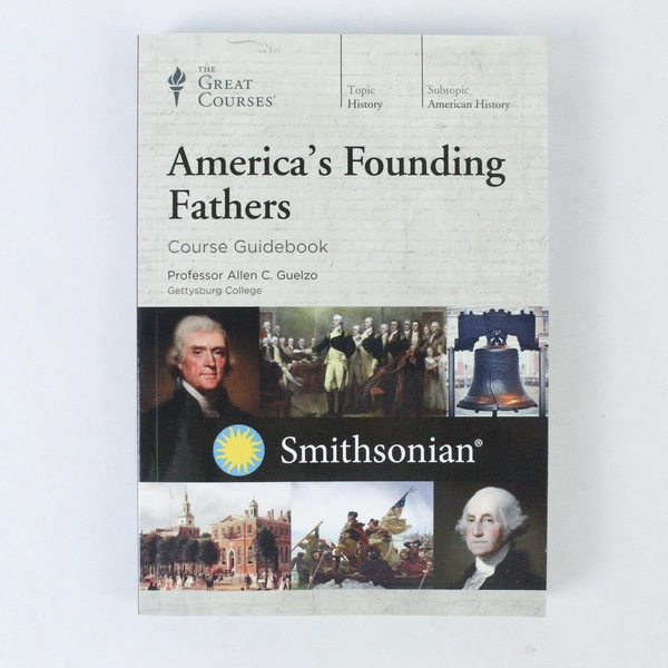 America's Founding Fathers by Allen C. Guelzo, 2017 Teaching Company Paperback