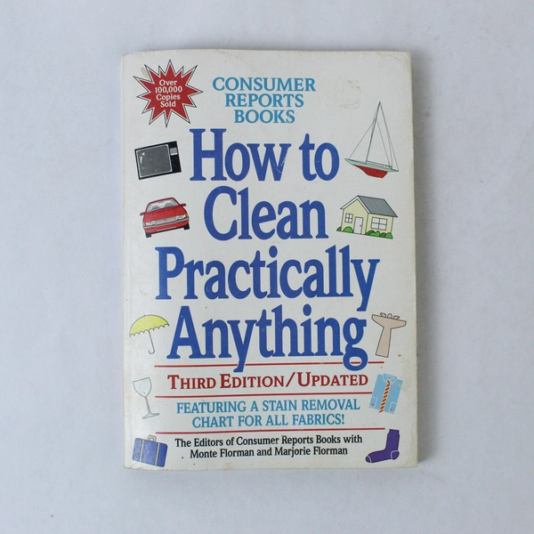 How to Clean Practically Anything - Consumer Reports 1993 Paperback