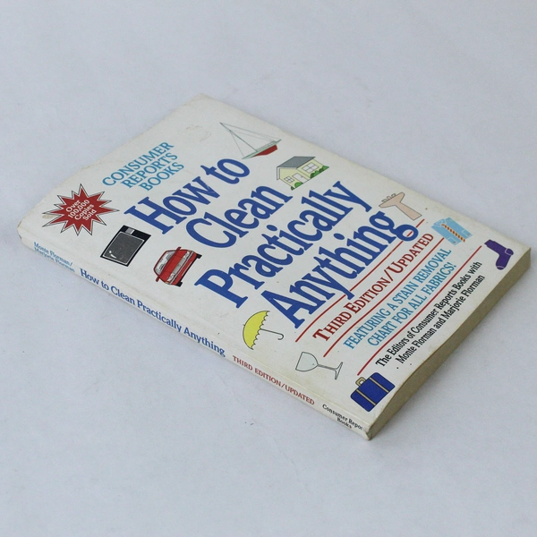 How to Clean Practically Anything - Consumer Reports 1993 Paperback