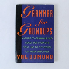 Grammar for Grownups by Val Dumond 1993 Paperback - Good Condition