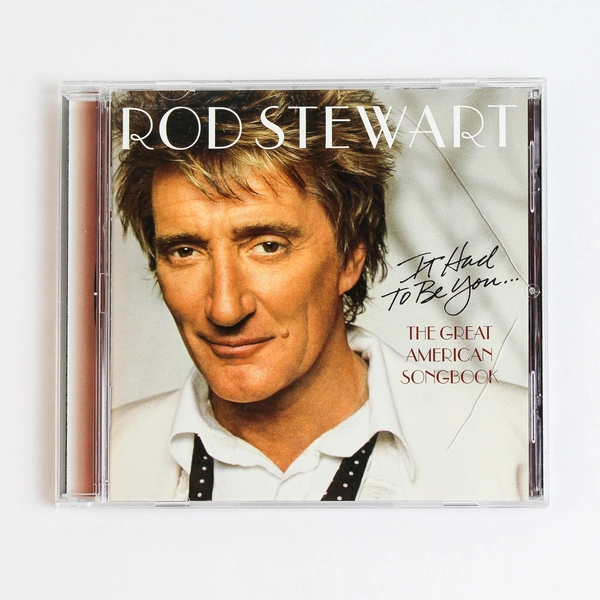 It Had to Be You The Great American Songbook Rod Stewart 2002 CD