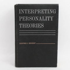 Interpreting Personality Theories by Ledford Bischof Textbook Vintage 1964