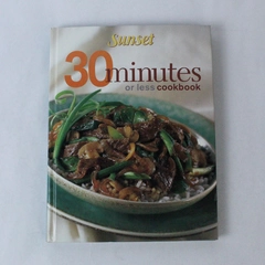 Sunset 30 Minutes or Less Cookbook 1997 Hardcover - Quick & Easy Meals