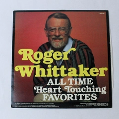 Roger Whittaker All Time Heart Touching Favorites Vinyl LP 1982 SMI 1-40