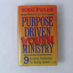 Purpose Driven Youth Ministry by Doug Fields 1998 HC with Dust Jacket