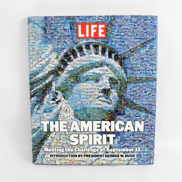 LIFE American Spirit Meeting the Challenge of September 11 2002 Hardcover
