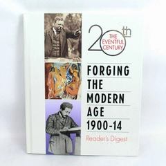 Reader's Digest The Eventful 20th Century Forging the Modern Age 1900-14, 2000