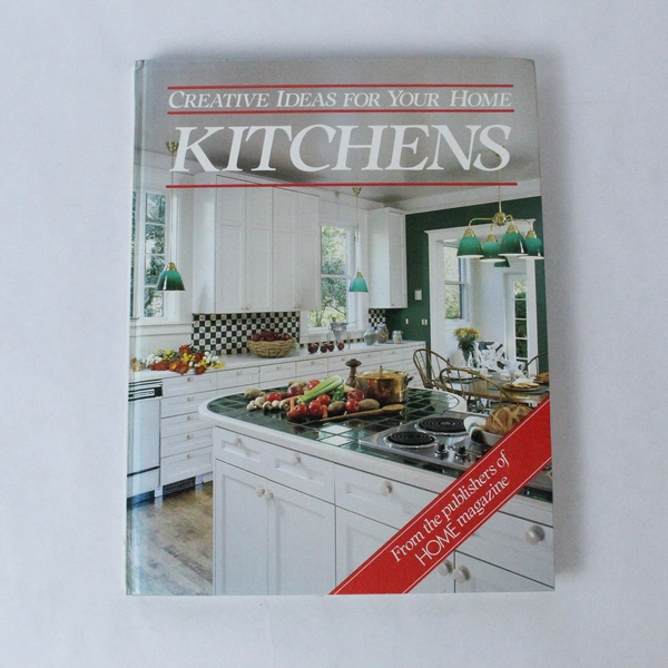 Creative Ideas for Your Home Kitchens 1984 Cookbook - Good Condition