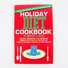 Holiday Diet Cookbook by Dorothy R Bates How to Survive the Holidays 1994 PB