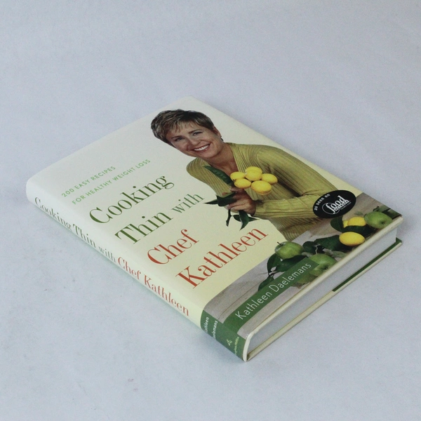 Cooking Thin With Chef Kathleen 200 Easy Healthy Recipes 2002 HC