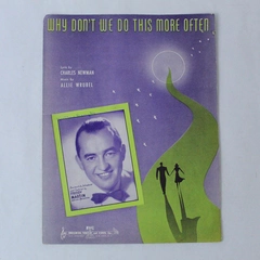 Vintage 1941 Sheet Music "Why Don't We Do This More Often" Charles Newman
