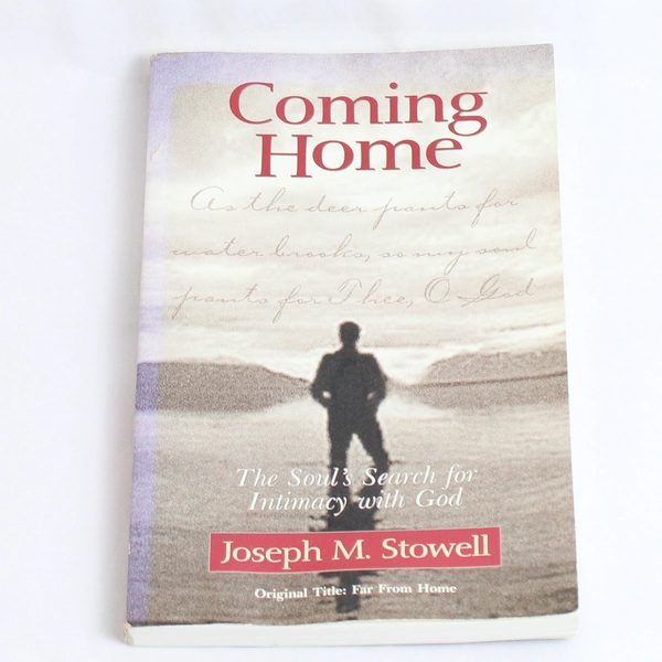 Coming Home by Joseph M. Stowell 1998 Paperback