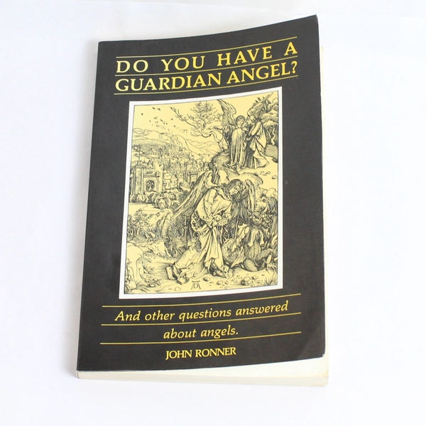 Do You Have a Guardian Angel? by John E. Ronner 1985 Signed Trade Paperback