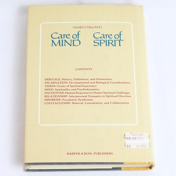 Care of Mind-Care of Spirit by Gerald G. May 1982 Hardcover