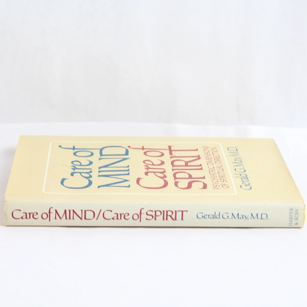 Care of Mind-Care of Spirit by Gerald G. May 1982 Hardcover