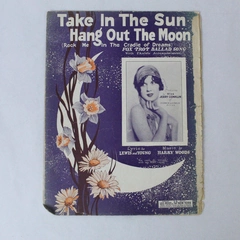 Take In The Sun Hang Out The Moon Vintage Sheet Music 1926 Harry Woods