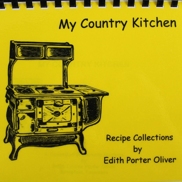 My Country Kitchen Cookbook Recipe Book by Edith Porter Oliver 2015