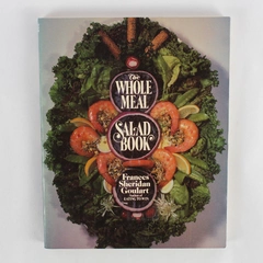 Whole Meal Salad Book by Frances Sheridan Goulart 1985 Paperback