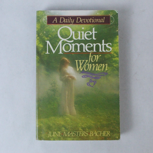 Quiet Moments For Women A Daily Devotional June Bacher 1979 Harvest House Pub PB