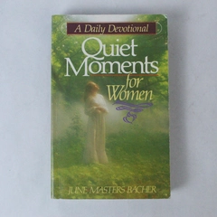 Quiet Moments For Women A Daily Devotional June Bacher 1979 Harvest House Pub PB
