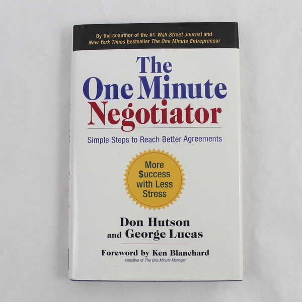 One Minute Negotiator by Don Hutson and George Lucas 2010 Berrett-Koehler HC DJ