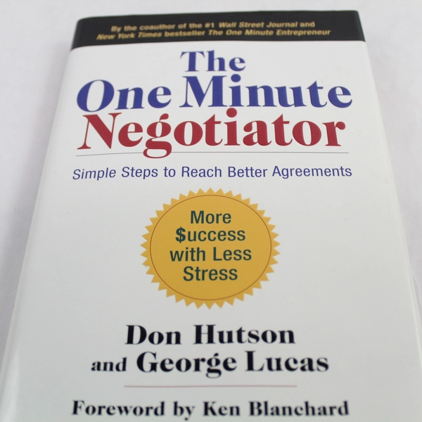 One Minute Negotiator by Don Hutson and George Lucas 2010 Berrett-Koehler HC DJ