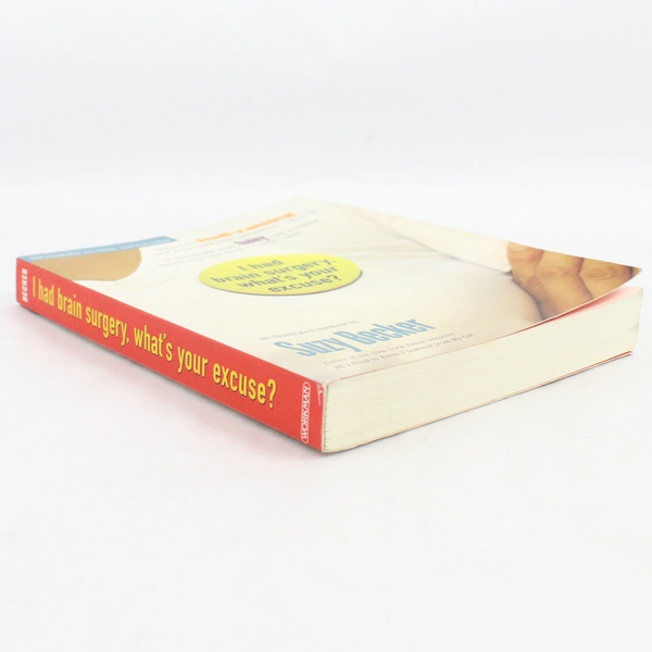 I Had Brain Surgery, What's Your Excuse? by Suzy Becker 2005 Trade Paperback