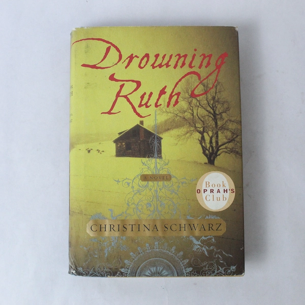 Drowning Ruth by Christina Schwarz 2000 Hardcover Book in Good Condition