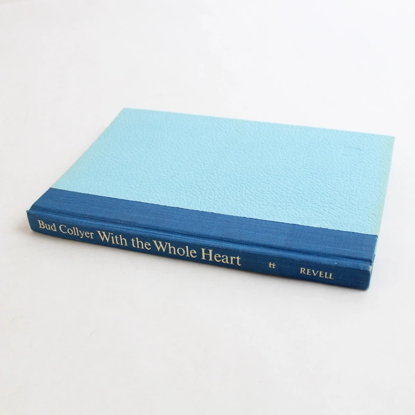 With the Whole Heart by Bud Collyer 1966 Hardcover